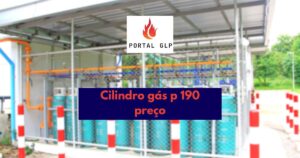 Cilindro gás p 190 preço: como escolher a melhor opção