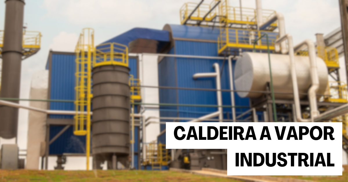 caldeira a vapor industrial