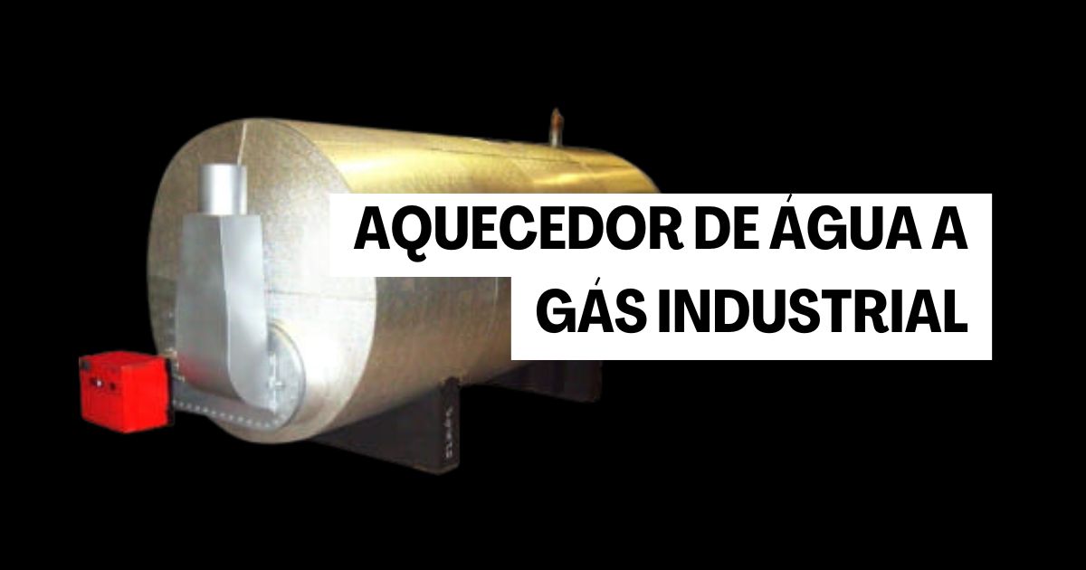 Aquecedor de Água Industrial a Gás