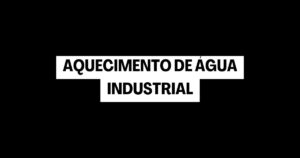 Aquecimento de Água Industrial