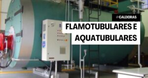 Flamotubulares e aquatubulares