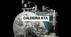 Caldeira ATA: Qualidade e Confiabilidade para o Seu Negócio