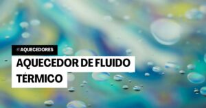 aquecedor fluido térmico