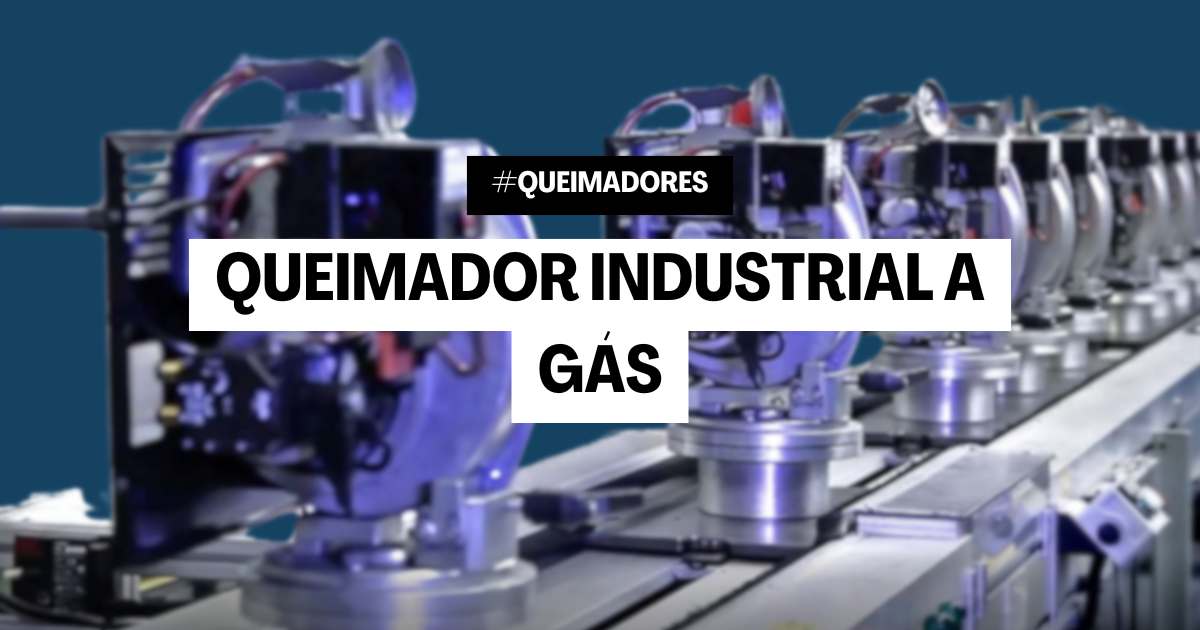 queimador industrial a gas